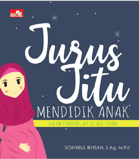 Jurus Jitu Mendidik Anak
